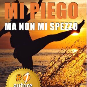 Libro "Mi Piego ma non mi spezzo" La CIPI di Sabrina Brunelli
