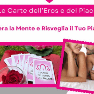 Video Corso: Le Carte dell'Eros e del Piacere